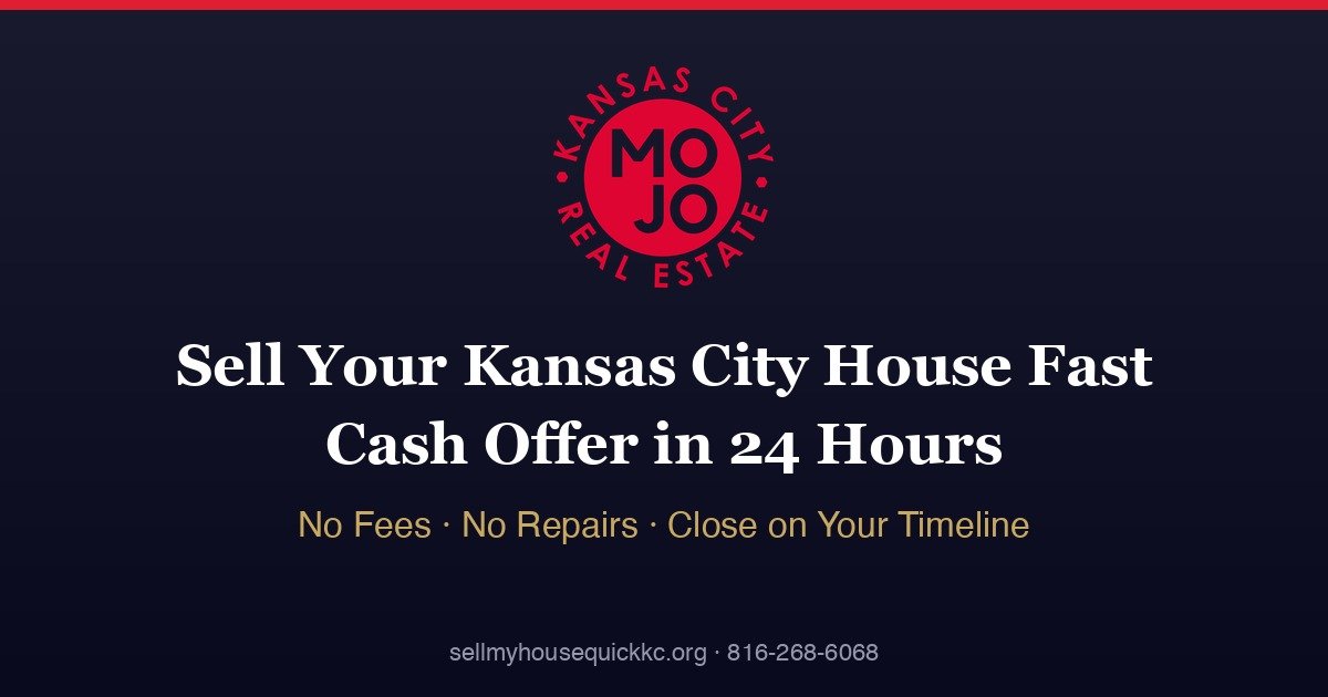 Sell My House Quick KC — Cash offer in 24 hours, Kansas City
